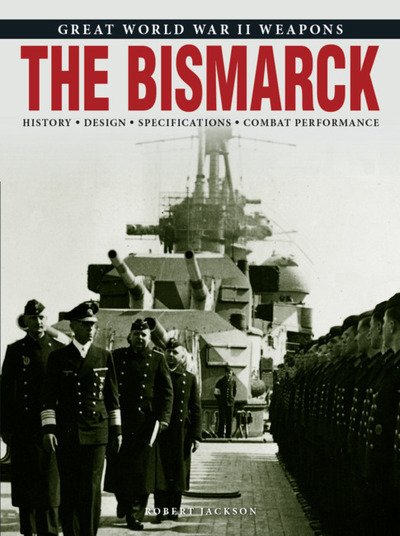 Cover for Robert Jackson · The Bismarck - Great World War II Weapons (Paperback Book) (2018)