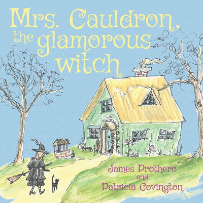 Cover for James Prothero · Mrs. Cauldron, the glamorous witch (Paperback Book) [UK edition] (2016)