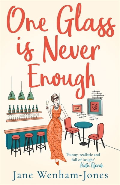 Cover for Jane Wenham-Jones · One Glass is Never Enough: The perfect novel to relax with this summer! (Paperback Book) (2020)