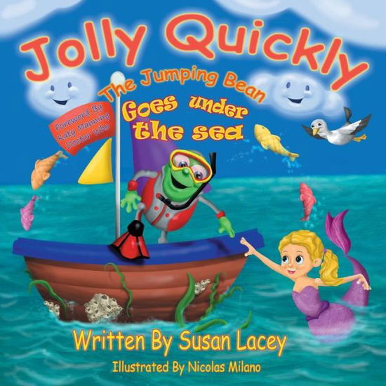 Cover for Susan Lacey · Jolly Quickly The Jumping Bean Goes Under The Sea - Jolly Quickly (Paperback Book) (2017)