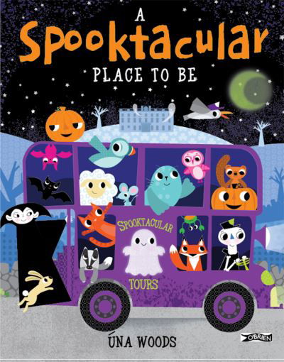 A Spooktacular Place to Be - Una Woods - Bøker - O'Brien Press Ltd - 9781788492850 - 11. oktober 2021