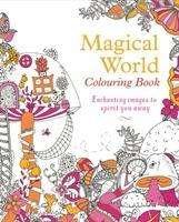 Magical World Colouring Book - Arcturus Creative Colouring - Tansy Willow - Bøger - Arcturus Publishing Ltd - 9781789507850 - 15. marts 2020
