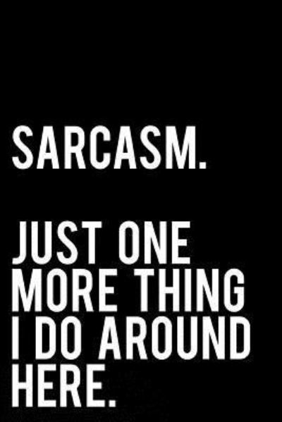 Cover for Tiny Camel Books · Sarcasm Just One More Thing I Do Around Here (Paperback Book) (2018)