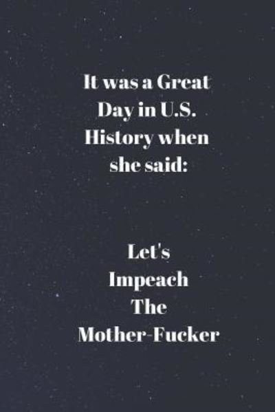 Cover for Powerful Woman · It Was a Great Day in U.S. History When She Said Let's Impeach the Mother-Fucker. (Paperback Bog) (2019)