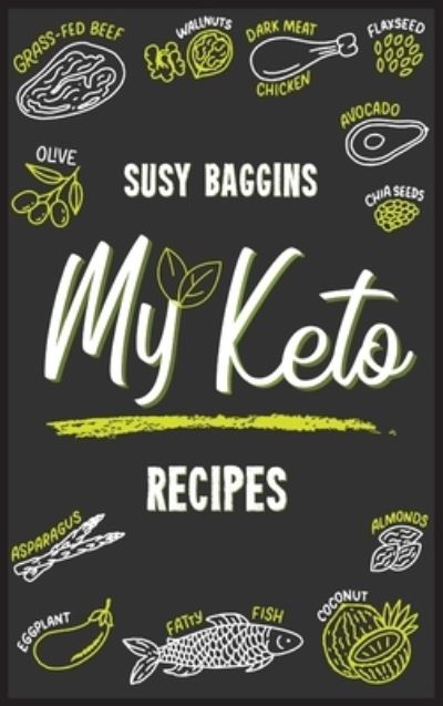 Cover for Susy Baggins · My Keto Recipes (Hardcover Book) (2021)