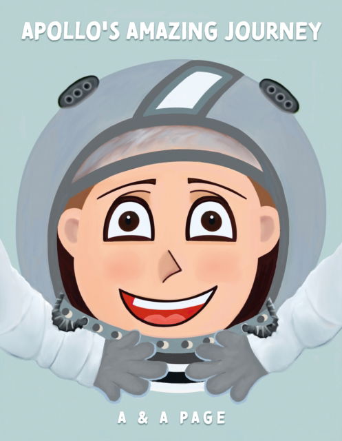 Apollo's Amazing Journey - Page, A & A - Books - Troubador Publishing - 9781836283850 - July 28, 2025