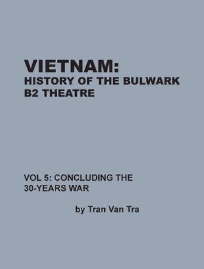 Cover for Tran Van Tra · Vietnam, History of the Bulwark Tran (Hardcover bog) (1983)