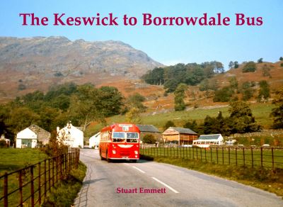 The Keswick to Borrowdale Bus - Stuart Emmett - Książki - Stenlake Publishing - 9781840338850 - 22 września 2020