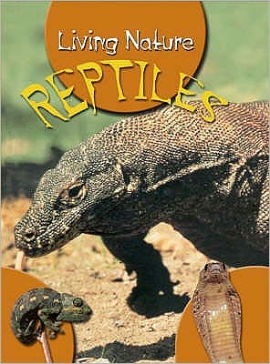 Reptiles - Living Nature S. - Angela Royston - Books - HarperCollins Publishers - 9781844583850 - February 17, 2005