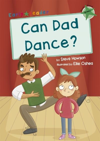Cover for Steve Howson · Can Dad Dance?: (Green Early Reader) - Maverick Early Readers (Paperback Book) (2020)