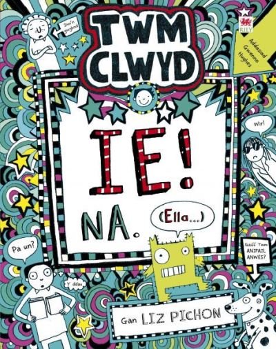 Cover for Liz Pichon · Cyfres Twm Clwyd: 7. Ie! Na, (Ella...) (Paperback Book) (2020)