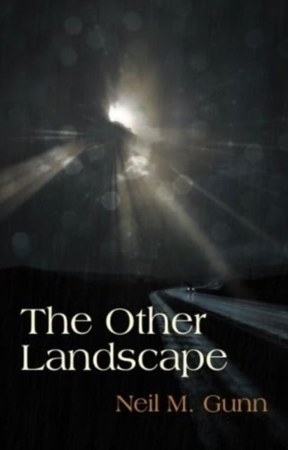 Cover for Neil M. Gunn · The Other Landscape (Paperback Bog) [New edition] (2024)