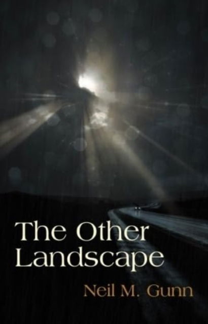 The Other Landscape - Neil M. Gunn - Books - Whittles Publishing - 9781849955850 - July 26, 2024