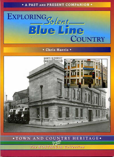 Cover for Chris Harris · Exploring Solent Blue Line Country - Britain's Counties, Cities &amp; Towns Past &amp; Present (Paperback Book) (2002)