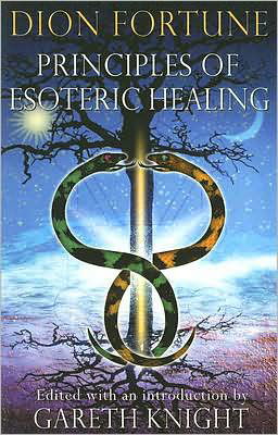 Cover for Dion Fortune · Principles of Esoteric Healing (Taschenbuch) [2 Revised edition] (2006)