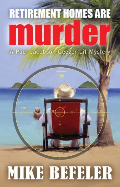 Cover for Mike Befeler · Retirement Homes are Murder (Paperback Book) (2017)