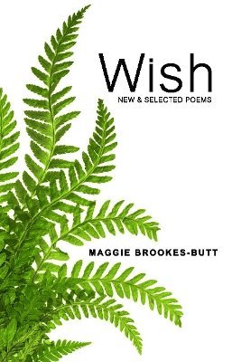 Cover for Maggie Brookes-Butt · Wish: New and Selected Poems (Paperback Book) (2025)