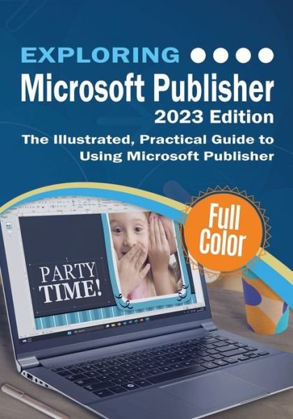 Exploring Microsoft Publisher - 2023 Edition - Kevin Wilson - Books - Elluminet Press - 9781913151850 - May 15, 2023