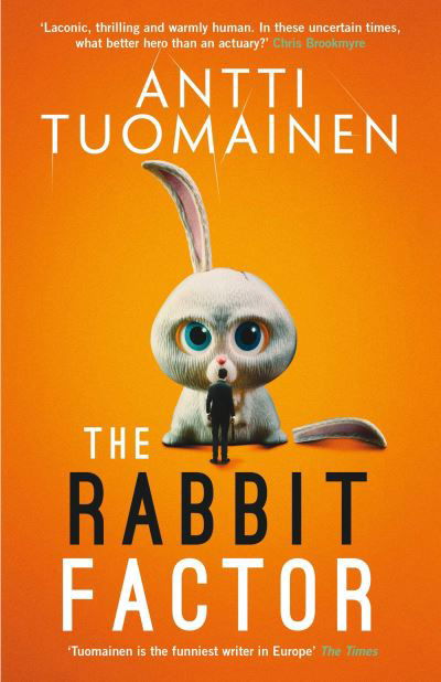 The Rabbit Factor: The tense, hilarious bestseller from the 'Funniest writer in Europe' … FIRST in a series and soon to be a major motion picture - Rabbit Factor Trilogy - Antti Tuomainen - Bøger - Orenda Books - 9781913193850 - 14. april 2022