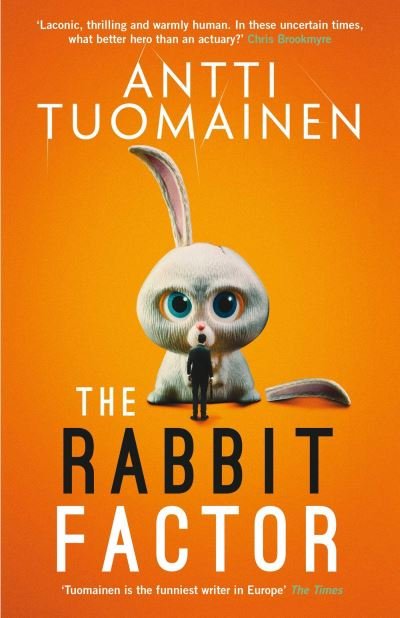 Cover for Antti Tuomainen · The Rabbit Factor: The tense, hilarious bestseller from the 'Funniest writer in Europe' … FIRST in a series and soon to be a major motion picture - Rabbit Factor Trilogy (Paperback Book) (2022)