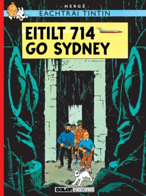 Cover for Herge · Eitilt 714 go Sydney - Tintin i nGaeilge / Tintin in Irish (Paperback Bog) (2024)