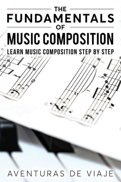 Cover for Aventuras de Viaje · The Fundamentals of Music Composition (Paperback Book) (2022)