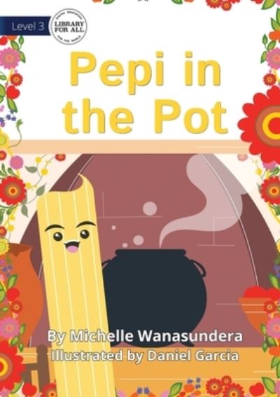 Cover for Michelle Wanasundera · Pepi in the Pot (Book) (2023)