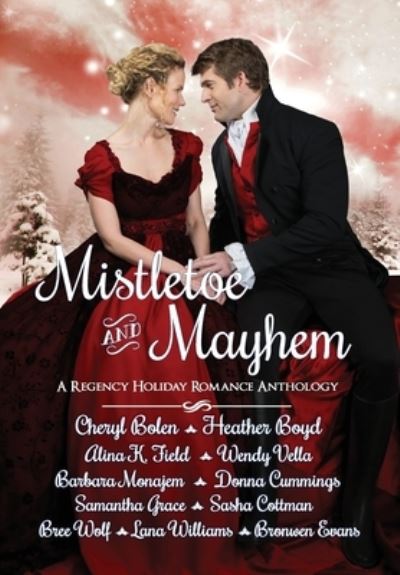 Cover for Cheryl Bolen · Mistletoe and Mayhem: A Regency Holiday Romance Anthology (Hardcover Book) (2020)