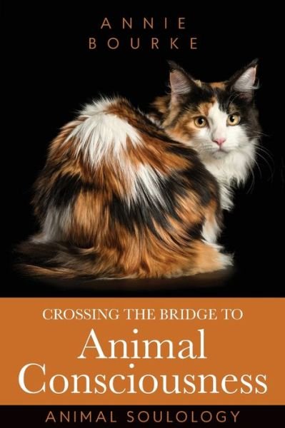 Cover for Annie Bourke · Crossing the Bridge to Animal Consciousness (Book) (2023)
