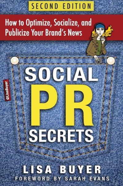 Cover for Lisa Buyer · Social Pr Secrets: How to Optimize, Socialize, and Publicize Your Brand's News (Paperback Book) (2013)