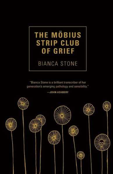 The Mobius Strip Club of Grief - Bianca Stone - Książki - Tin House Books - 9781941040850 - 27 lutego 2018