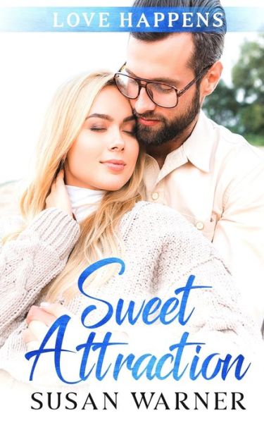 Cover for Susan Warner · Sweet Attraction: A Small Town Sweet Romance - Love Happens (Pocketbok) (2020)