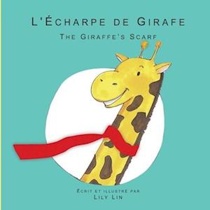 Écharpe de Girafe - Lily Lin - Livros - Owl Publishing, LLC - 9781949929850 - 23 de maio de 2022