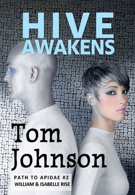 Cover for Tom Johnson · Hive Awakens (Hardcover Book) (2021)