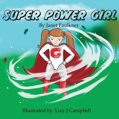 Cover for Janet Faulkner · Super Power Girl! (Paperback Book) (2019)