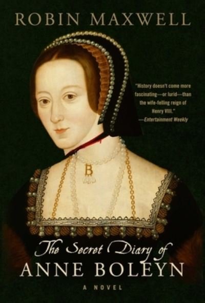 Cover for Robin Maxwell · The Secret Diary of Anne Boleyn: A Novel (Pocketbok) (2021)