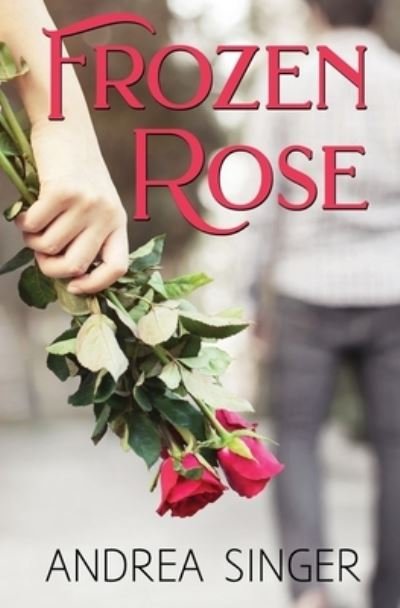 Cover for Andrea Singer · Frozen Rose (Taschenbuch) (2021)