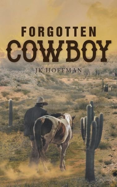 Cover for Jk Hoffman · Forgotten Cowboy (Innbunden bok) (2021)