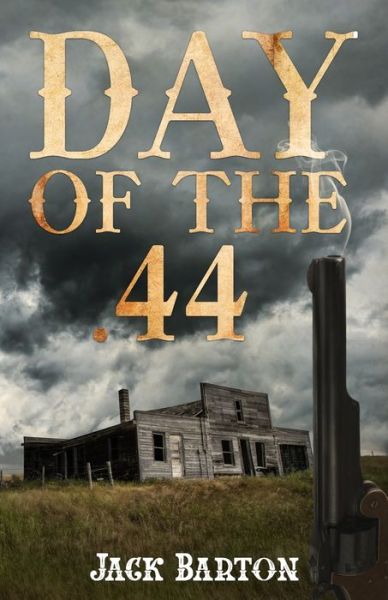 Cover for Jack Barton · Day of the .44 (Paperback Book) (2022)