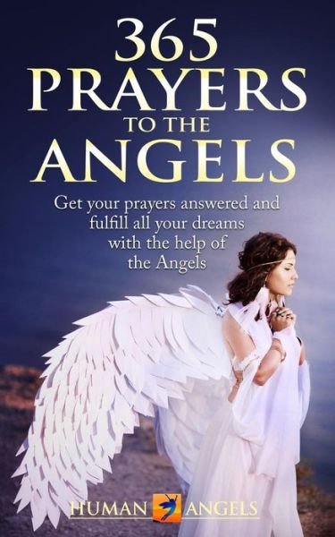 Cover for Human Angels · 365 Prayers to the Angels (Paperback Bog) (2017)