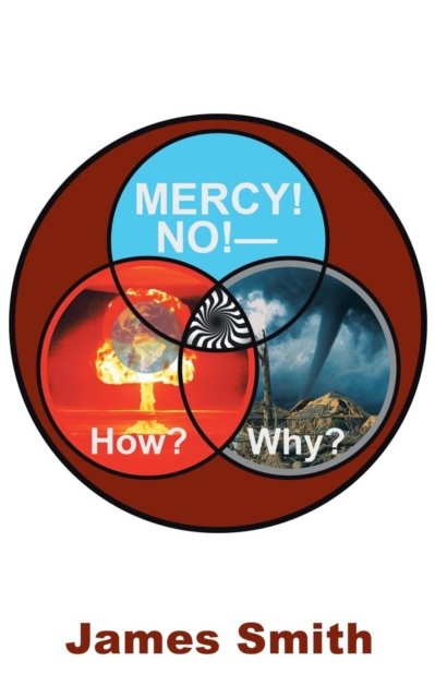 Cover for James Smith · Mercy! No!-How? Why? (Paperback Book) (2019)