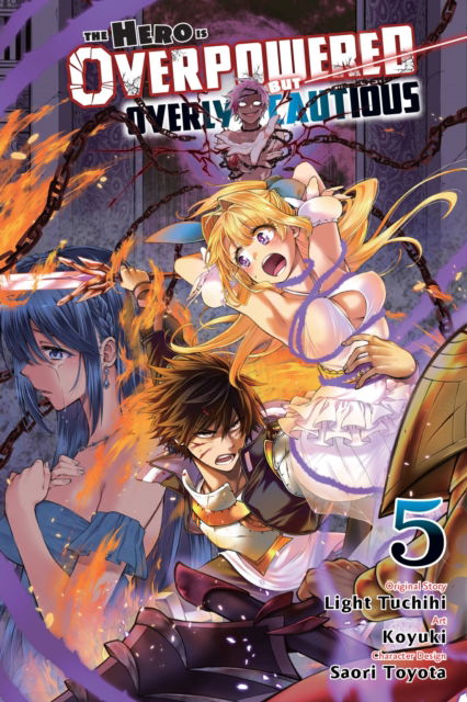 Cover for Light Tuchihi · The Hero Is Overpowered But Overly Cautious, Vol. 5 (manga) - HERO OVERPOWERED BUT OVERLY CAUTIOUS GN (Paperback Book) (2023)