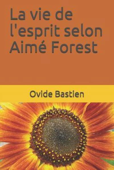 Cover for Ovide Bastien · La Vie de l'Esprit Selon Aim (Paperback Book) (2018)