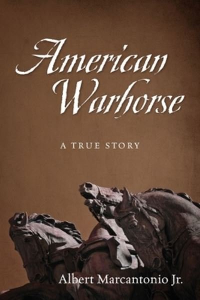 Cover for Jr Albert Marcantonio · American Warhorse (Pocketbok) (2021)