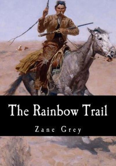 Cover for Zane Grey · The Rainbow Trail (Paperback Book) (2017)