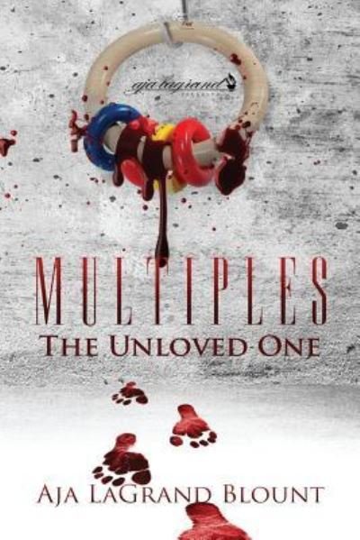 Cover for Aja Lagrand Blount · Multiples - The Unloved One (Taschenbuch) (2017)