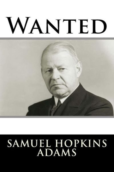 Cover for Samuel Hopkins Adams · Wanted (Pocketbok) (2017)