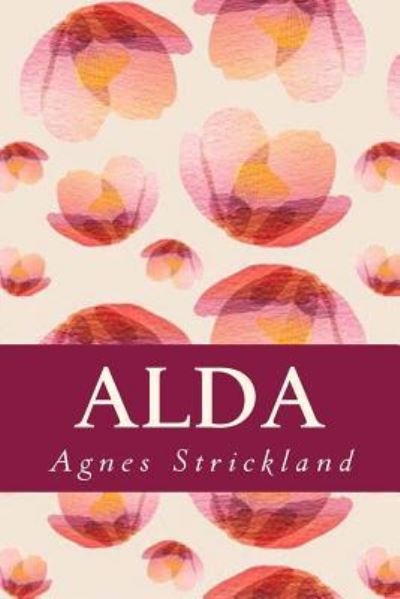 Cover for Agnes Strickland · Alda (Taschenbuch) (2018)