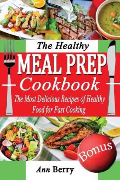 Cover for Ann Berry · The Healthy Meal Prep Cookbook (Paperback Book) (2018)