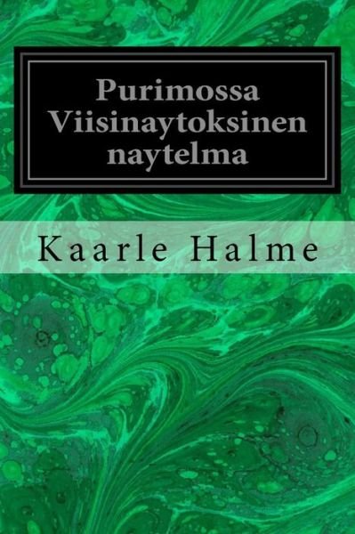 Cover for Kaarle Halme · Purimossa Viisinaytoksinen Naytelma (Paperback Book) (2018)